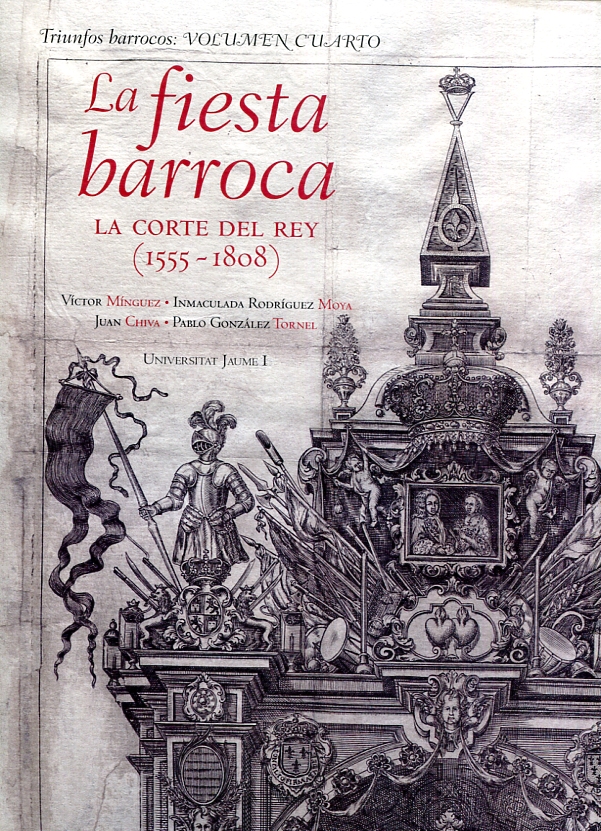 La fiesta barroca. La corte del rey (1555-1808). 9788416356737