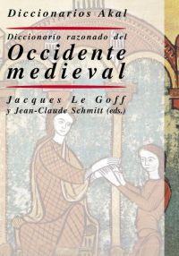 Diccionario razonado del Occidente medieval. 9788446014584