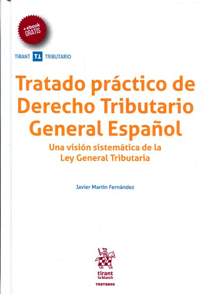 Tratado práctico de Derecho tributario general español