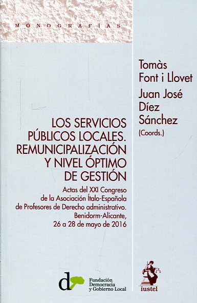 Los servicios públicos locales, remunicipalización y nivel óptimo de gestión. 9788498903232