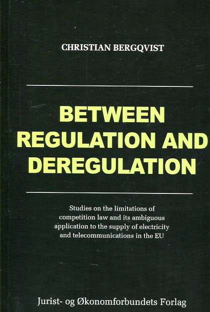 Between regulation and deregulation. 9788757436419