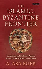 The islamic-byzantine frontier. 9781784539191