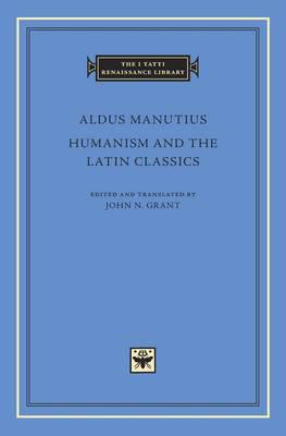 Humanism and the latin classics. 9780674971639