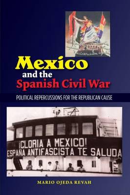 Mexico and the spanish Civil War. 9781845197728