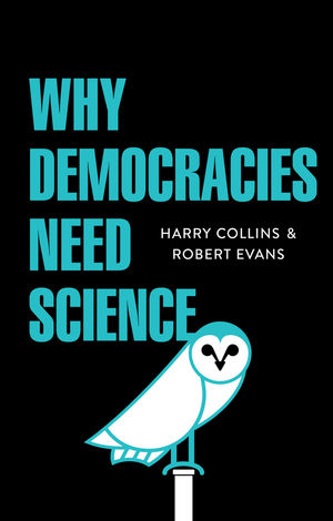 Why democracies need science. 9781509509614