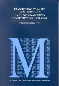 El Gobierno cesante o en funciones en el ordenamiento constitucional español