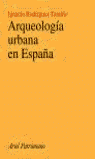 Arqueología urbana en España. 9788434466982