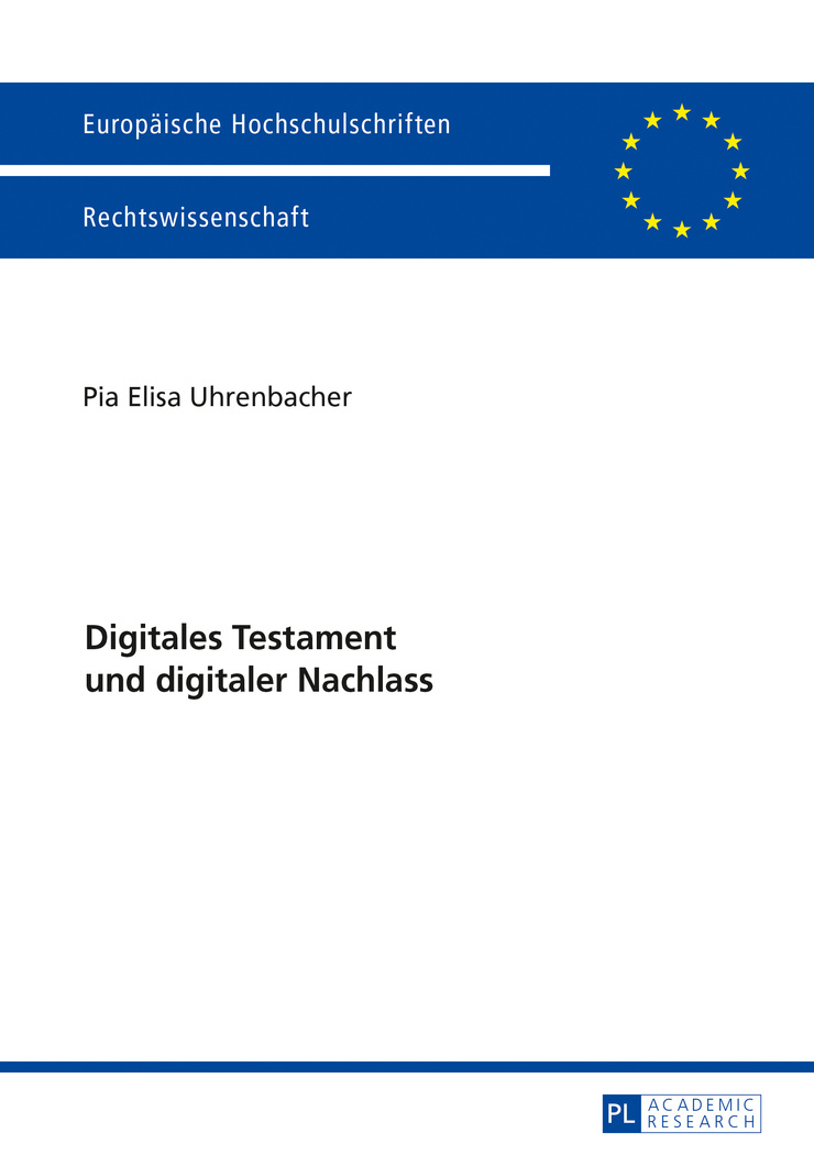 Digitales testament und digitaler nachlass. 9783631716106