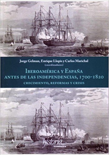 Iberoamérica y España antes de las independencias, 1700-1820. 9786079294656