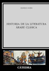 Historia de la literatura árabe clásica. 9788437619880
