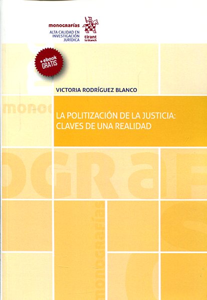 La politización de la justicia. 9788491197300