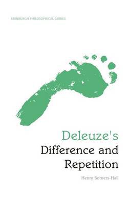 Deleuze's difference and repetition. 9780748646777