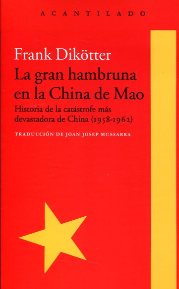 La gran hambruna en la China de Mao. 9788416748426