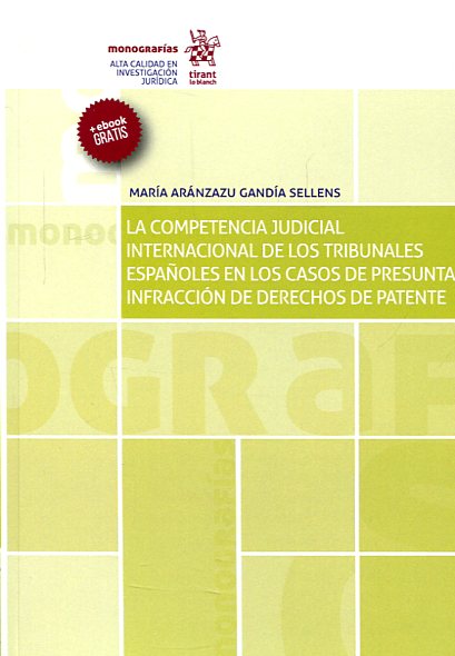 La competencia judicial internacional de los tribunales españoles en los casos de presunta infracción de derechos de patente