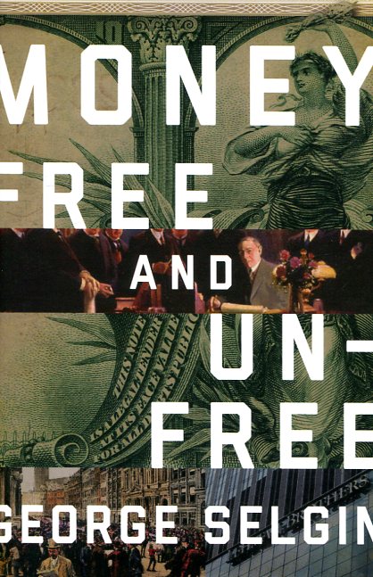 Money free and unfree