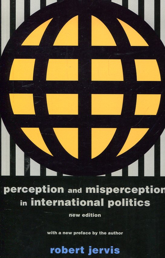 Perception and misperception in international politics. 9780691175850