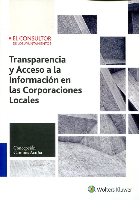 Transparencia y acceso a la información en las corporaciones locales. 9788470527401