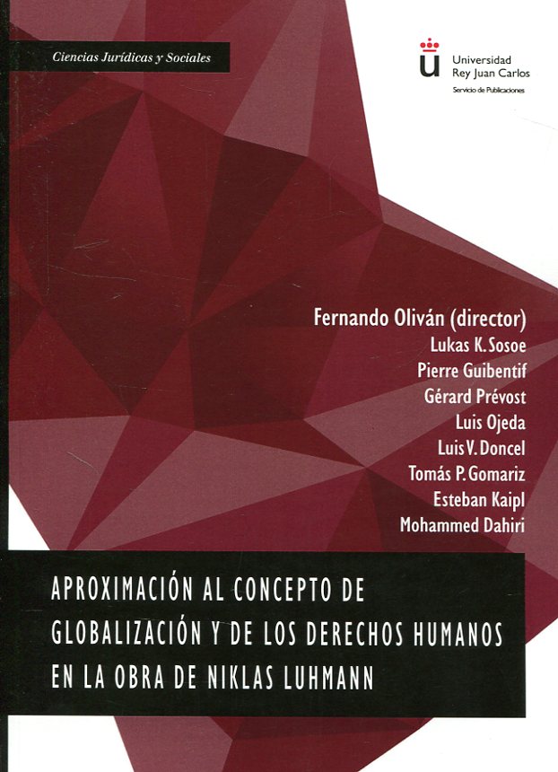 Aproximación al concepto de globalización y de los Derechos Humanos en la obra de Niklas Luhmann. 9788491482444