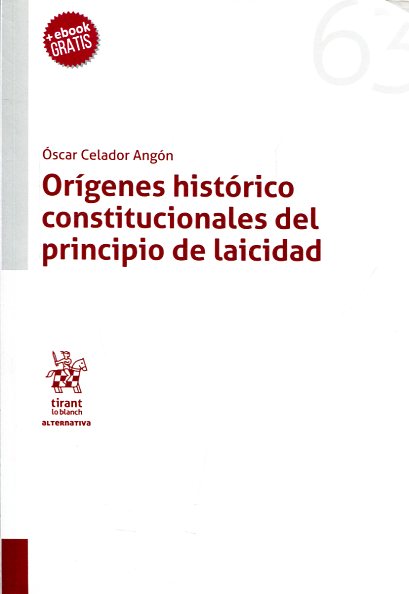 Orígenes histórico constitucionales del principio de laicidad. 9788491434139