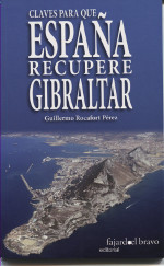 Claves para que España recupere Gibraltar. 9788494250033