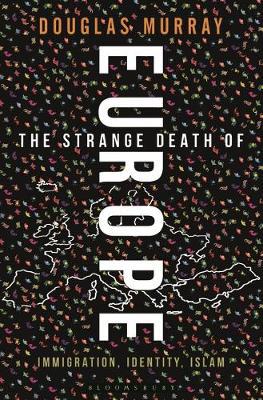 The strange death of Europe. 9781472942241