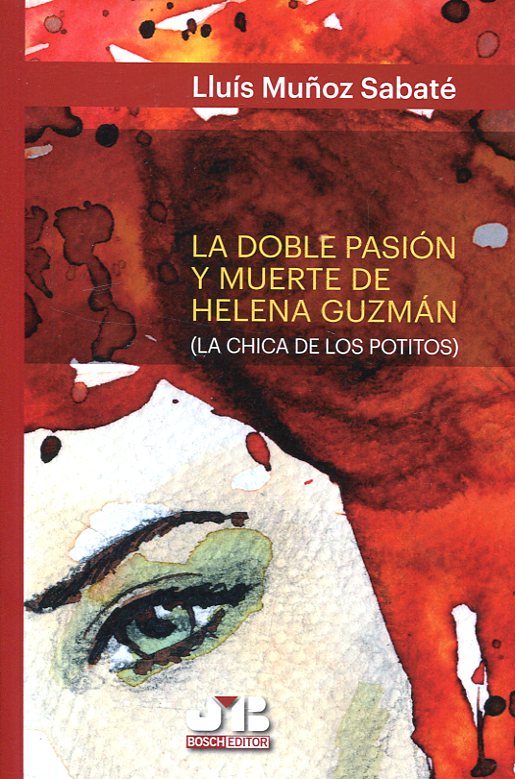 La doble pasión y muerte de Helena Guzmán . 9788494725241