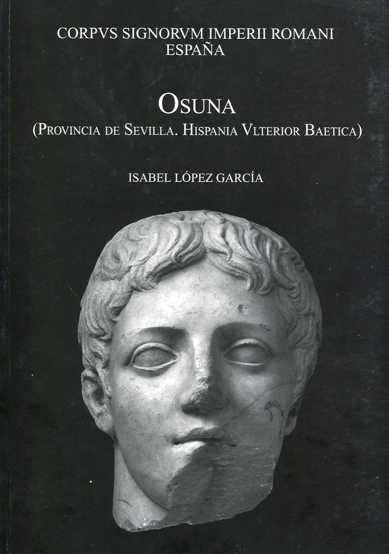 Osuna: (Provincia de Sevilla. Hispania Ulterior Baetica)