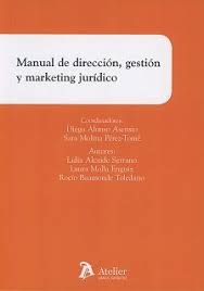 Manual de dirección, gestión y marketing jurídico