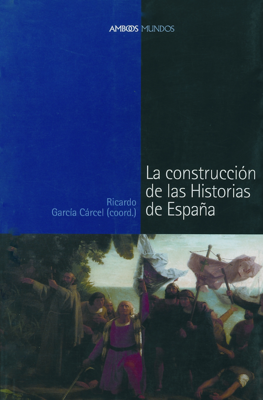 La construcción de las Historias de España. 9788495379801