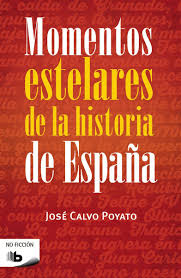 Momentos estelares de la Historia de España. 9788490703922