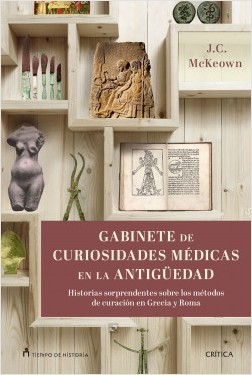 Gabinete de curiosidades médicas de la Antigüedad. 9788417067229