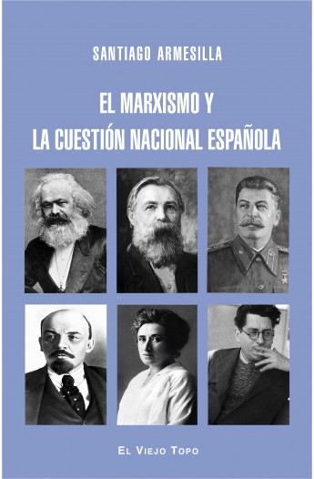 El marxismo y la cuestión nacional española. 9788416995301