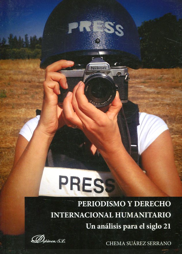 Periodismo y Derecho internacional humanitario. 9788491482819
