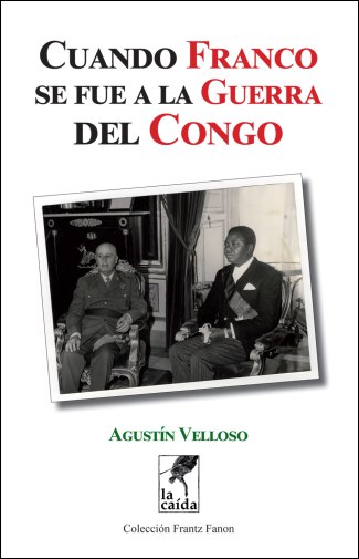 Cuando Franco se fue a la Guerra del Congo. 9788469725979