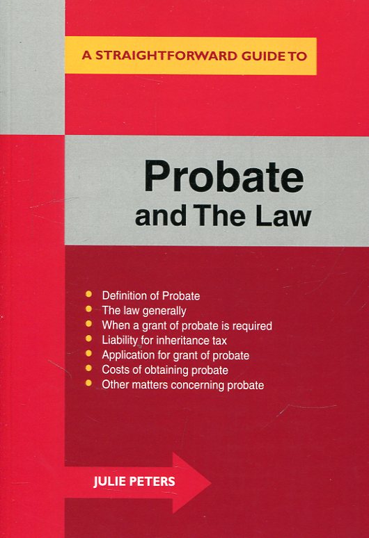 A straightforward guide to probate and the Law. 9781847167538