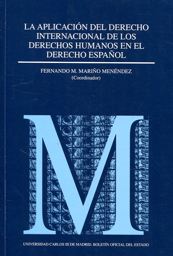 La aplicación del Derecho internacional de los Derechos Humanos en el Derecho español