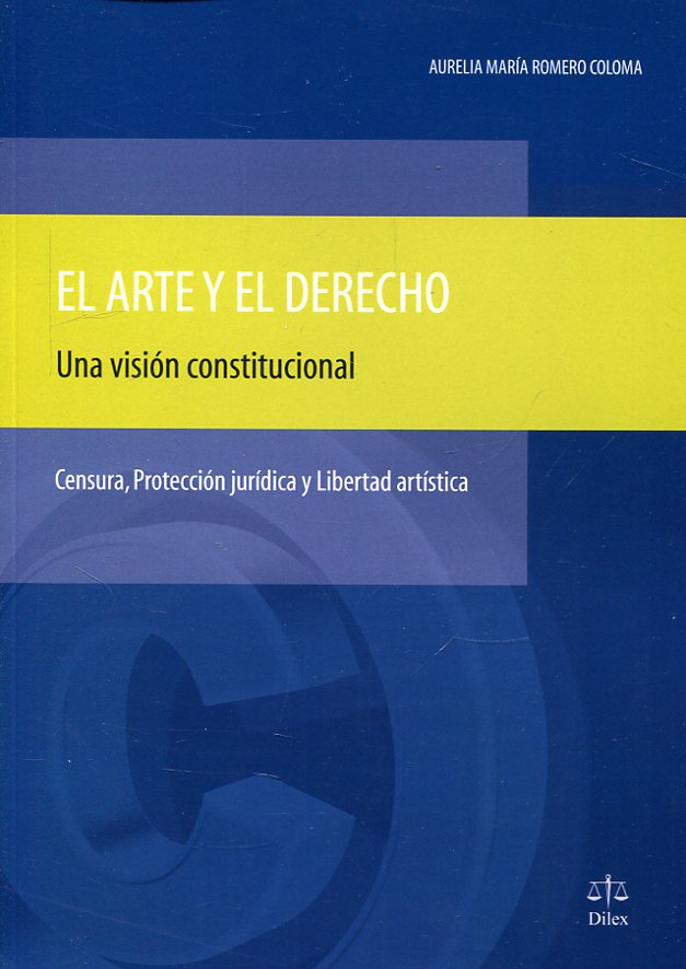El Arte y el Derecho: una visión constitucional. 9788492754458