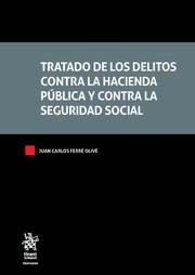 Tratado de los delitos contra la Hacienda Pública y contra la Seguridad Social. 9788490536391