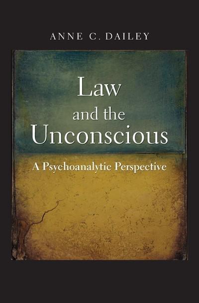 Law and the unconscious. 9780300188837