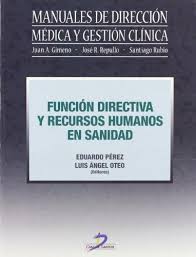 Función directiva y recursos humanos en sanidad. 9788479787448