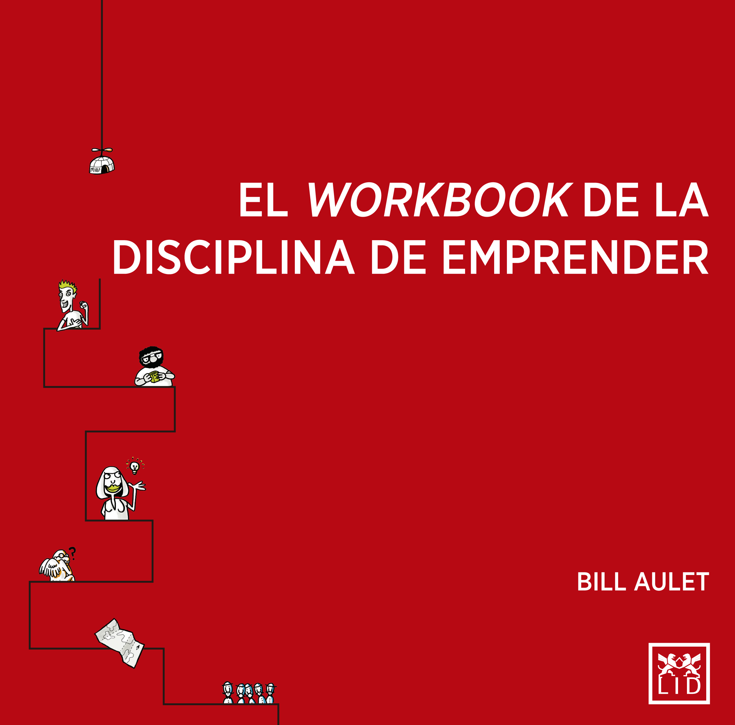 El workbook de la disciplina de emprender. 9788416624270