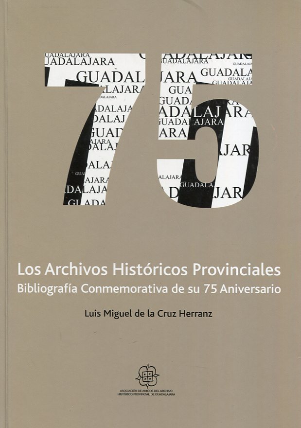 Los Archivos Históricos Provinciales. 9788461423095