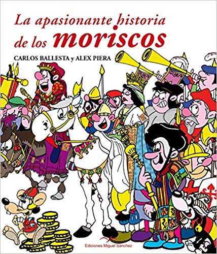 La apasionante historia de los moriscos. 9788471691767