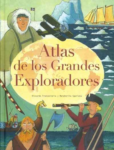 Atlas de los Grandes Exploradores. 9788417452117