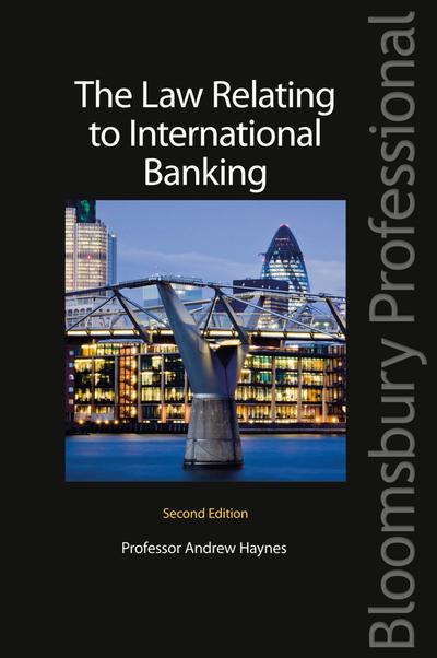 The Law relating to International Banking. 9781780432199