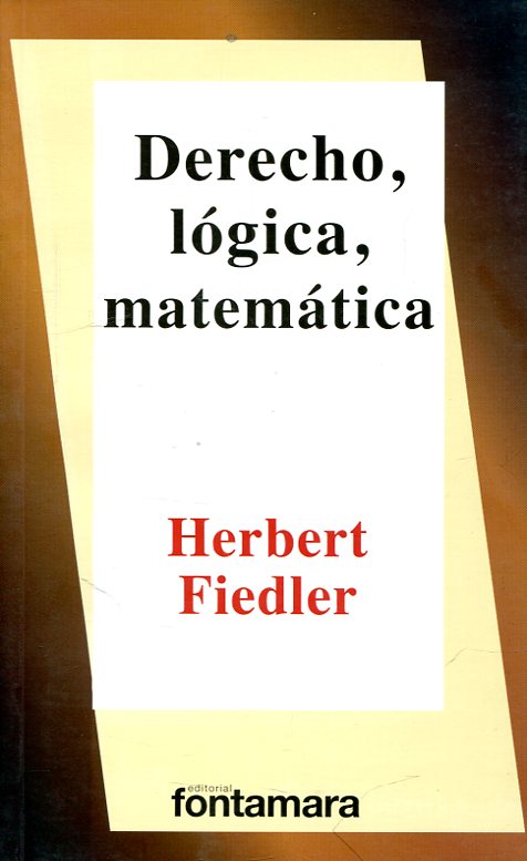 Derecho, lógica, matemática. 9786077921882