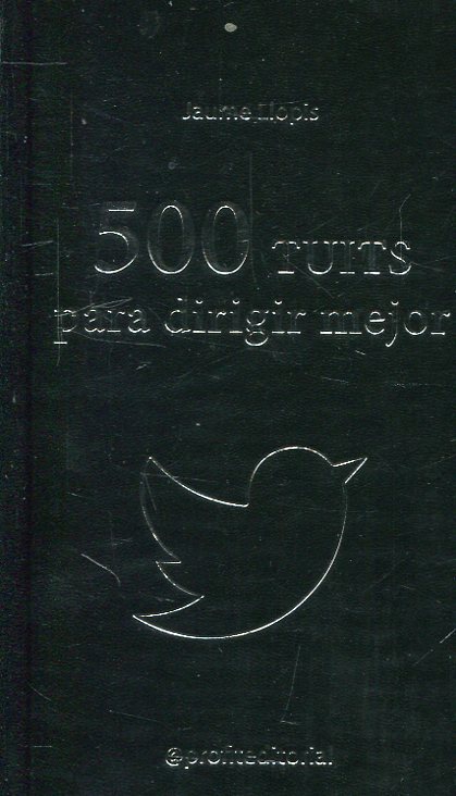 500 tuits para dirigir mejor