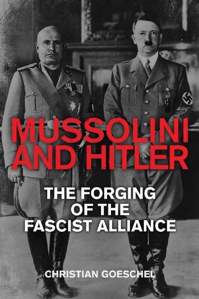 Mussolini and Hitler. 9780300178838