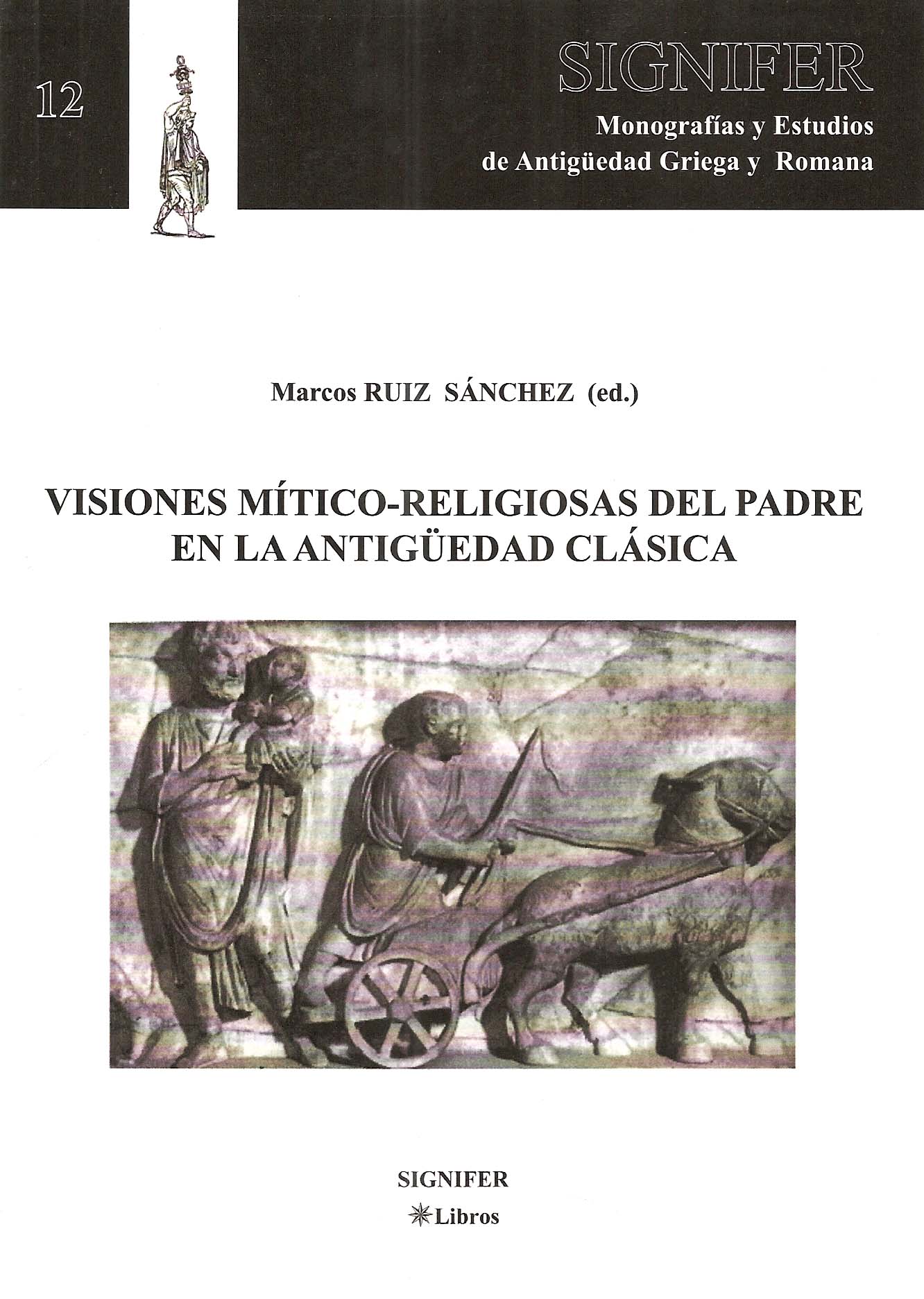 Visiones mítico-religiosas del padre en la Antigüedad Clásica. 9788493326722
