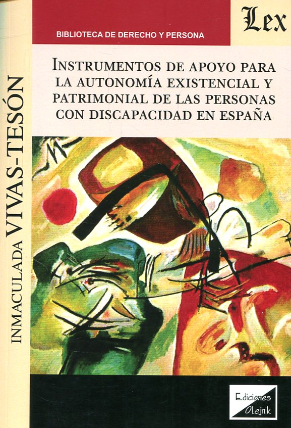 Instrumentos de apoyo para la autonomía existencial y patrimonial de las personas con discapacidad en España. 9789563923438